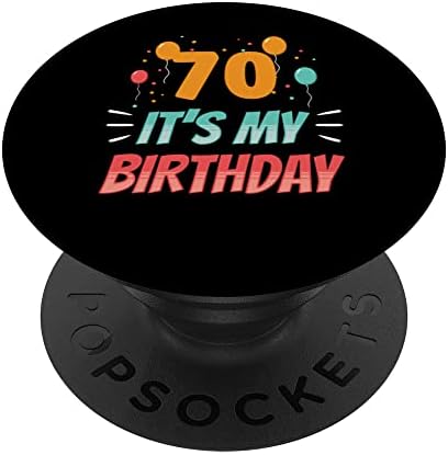 70 Este petrecerea mea de zi de naștere șaptezeci și 70 de popsockets popgrip Swapable